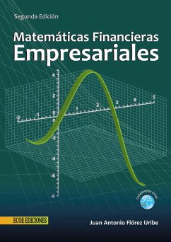 Matemáticas financieras empresariales - 2da edición (eBook, PDF) - Juan Antonio Flórez Uribe