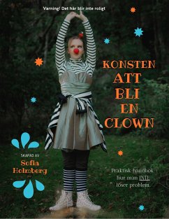 Konsten att bli en clown (eBook, ePUB) - holmberg, sofia