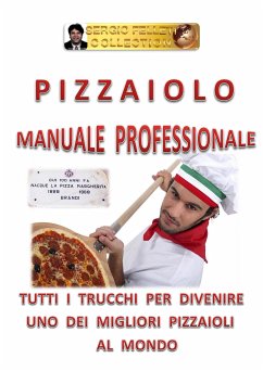 Pizzaiolo - Manuale professionale (eBook, ePUB) - Felleti, Sergio