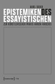 Epistemiken des Essayistischen (eBook, PDF)