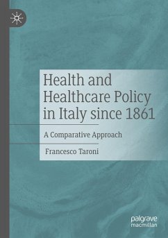 Health and Healthcare Policy in Italy since 1861 - Taroni, Francesco
