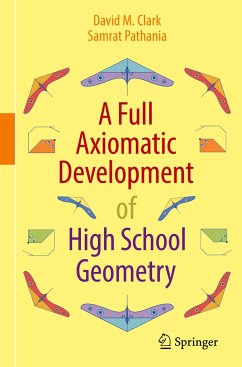 A Full Axiomatic Development of High School Geometry - Clark, David M.;Pathania, Samrat