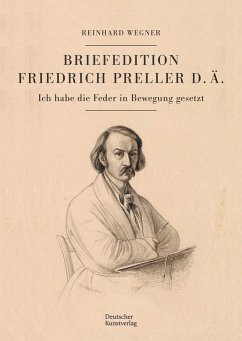 Briefedition Friedrich Preller d. Ä. - Wegner, Reinhard