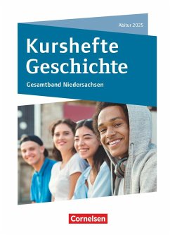 Kurshefte Geschichte. Abitur Niedersachsen 2025 - Gesamtband - Schulbuch - Jäger, Wolfgang;Dehnert, Uta;Gliffe, Robin