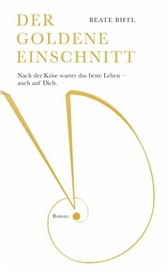 Der Goldene Einschnitt - Biffl, Beate