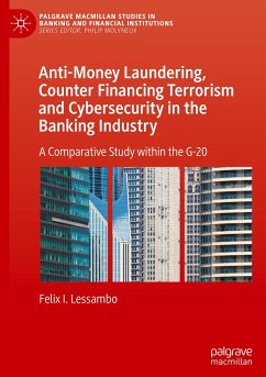 Anti-Money Laundering, Counter Financing Terrorism and Cybersecurity in the Banking Industry - Lessambo, Felix I.