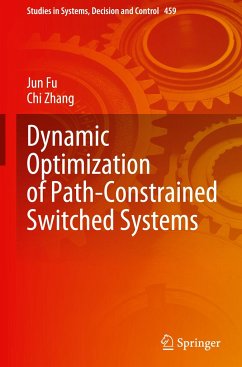 Dynamic Optimization of Path-Constrained Switched Systems - Fu, Jun;Zhang, Chi