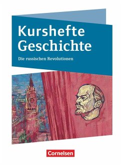 Kurshefte Geschichte Niedersachsen. Die russischen Revolutionen - Grohmann, Martin;Möller, Silke;Quast, Robert