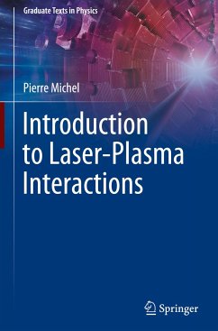 Introduction to Laser-Plasma Interactions - Michel, Pierre