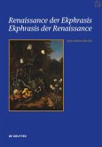 Renaissance der Ekphrasis - Ekphrasis der Renaissance