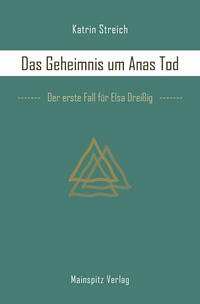 Das Geheimnis um Anas Tod