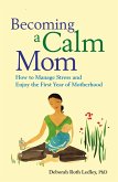 Becoming a Calm Mom (eBook, ePUB)
