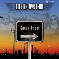 Change Of Scenery - Live On Two Legs