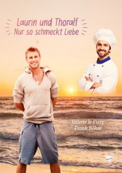 Laurin und Thoralf - Nur so schmeckt Liebe - Le Fiery, Valerie;Böhm, Frank