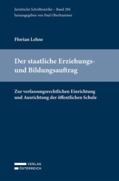 Der staatliche Erziehungs- und Bildungsauftrag - Lehne, Florian