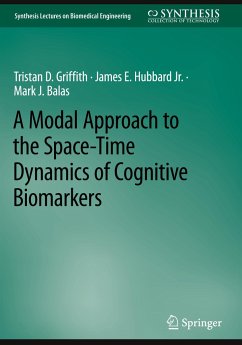 A Modal Approach to the Space-Time Dynamics of Cognitive Biomarkers - Griffith, Tristan D.;Hubbard Jr., James E.;Balas, Mark J.