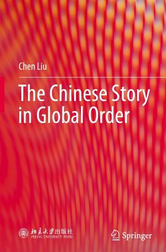 The Chinese Story in Global Order - Liu, Chen