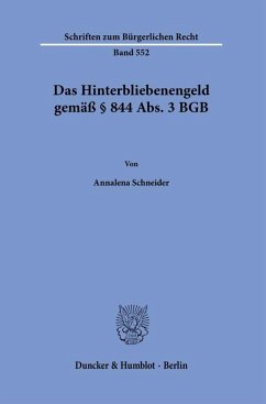 Das Hinterbliebenengeld gemäß § 844 Abs. 3 BGB. - Schneider, Annalena