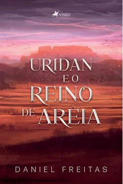 Uridan e o Reino de Areia (eBook, ePUB) - Freitas, Daniel