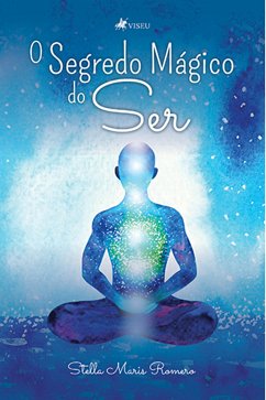 O segredo mágico do ser (eBook, ePUB) - Romero, Stella Maris