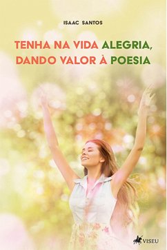 Cover Tenha na vida alegria, dando valor à poesia (eBook, ePUB)