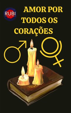 AMOR POR TODOS OS CORAÇÕES (eBook, ePUB) - Astrologa, Rubi