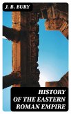 History of the Eastern Roman Empire (eBook, ePUB)