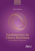 Fundamentos da Clínica Reichiana: Da Psicanálise à Orgonomia. Volume 2 (eBook, ePUB)