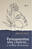 Pensamentos têm cheiros... e outros devaneios (eBook, ePUB)