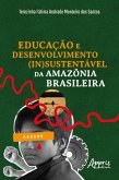Educação e Desenvolvimento (In)Sustentável da Amazônia Brasileira (eBook, ePUB)