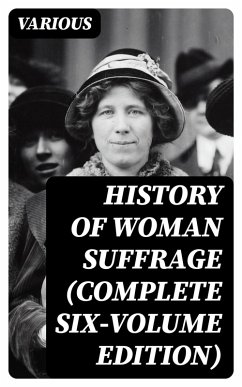 Cover History of Woman Suffrage (Complete Six-Volume Edition) (eBook, ePUB)