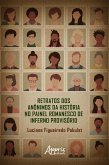 Retratos dos Anônimos da História no Painel Romanesco de Inferno Provisório (eBook, ePUB) Retratos dos Anônimos da História no Painel Romanesco de Inferno Provisório (eBook, ePUB)