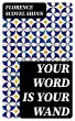 Your Word is Your Wand (eBook, ePUB) - Bild 1