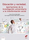 Educacio?n y sociedad : aportaciones de la investigacio?n universitaria a la transformacio?n social