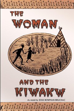 The Woman and the Kiwakw - Bruchac, Jesse