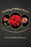 Budding & Wilted Roses