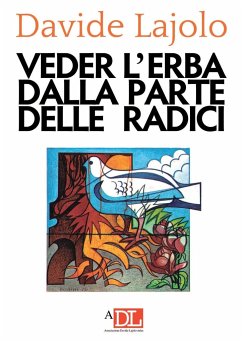 Vedere l'erba dalla parte delle radici - Lajolo, Davide