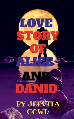 LOVE STORY OF ALICE AND DANID - Gowd, Jeevita