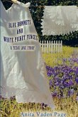 Bluebonnetts and White Picket Fences