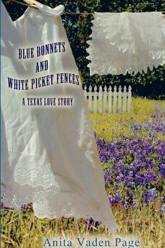 Bluebonnetts and White Picket Fences - Page, Anita Vaden