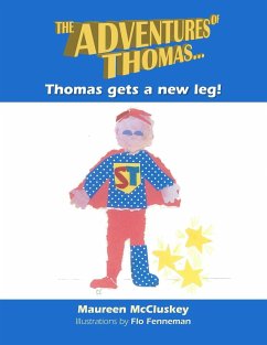 The Adventures of Thomas- Thomas gets a new leg - McCluskey, Maureen