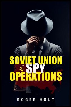 Soviet Union Spy Operations - Holt, Roger