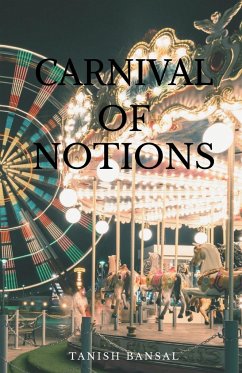 CARNIVAL OF NOTIONS - Bansal, Tanish