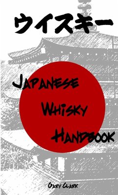 Japanese Whisky Handbook - Clark, Gary