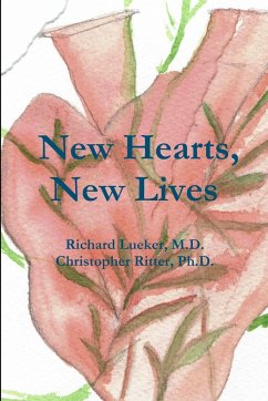 New Hearts, New Lives - Lueker, Richard; Ritter, Christopher