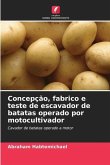 Concepção, fabrico e teste de escavador de batatas operado por motocultivador