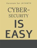 Cyber-Security is EASY