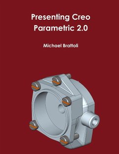 Presenting Creo Parametric 2.0 - Brattoli, Michael