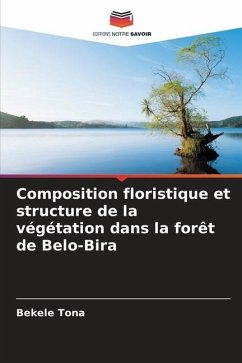 Composition floristique et structure de la végétation dans la forêt de Belo-Bira - Tona, Bekele