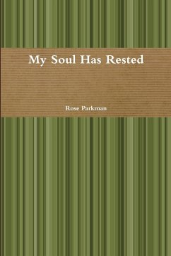 My Soul Has Rested - Parkman, Rose